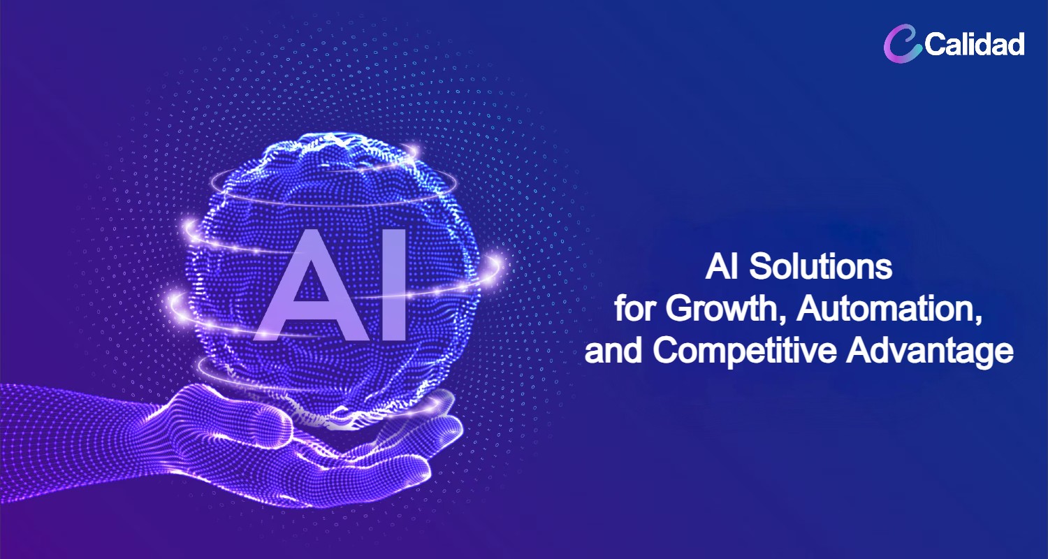 AI Solutions for growth, automation, and competitive advantage